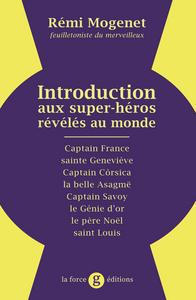 Introduction aux super-hros rvls au monde