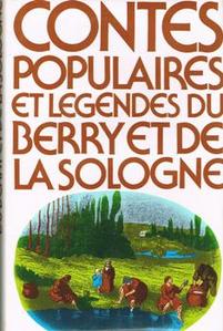 Contes populaires et lgendes du Berry et de la Sologne