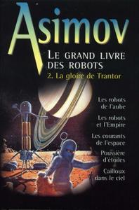 Le Grand livre des robots - 2 : La gloire de Trantor