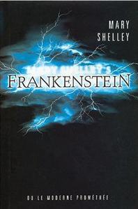 Frankenstein ou le moderne Prométhée