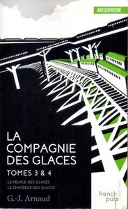 La Compagnie des Glaces - Tomes 3 & 4