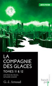 La Compagnie des Glaces - Tomes 11 & 12
