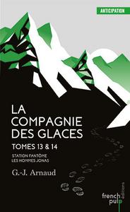 La Compagnie des Glaces - Tomes 13 & 14