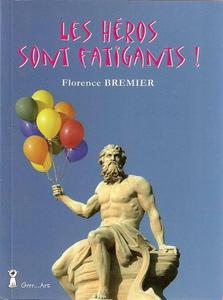 Les Hros sont fatigants !