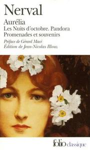 Aurlia, prcd de Les Nuits d'octobre, Pandora et de Promenades et souvenirs