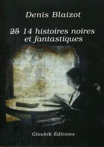 14 histoires noires et fantastiques