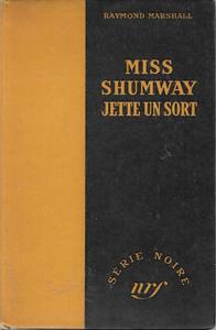 Miss Shumway jette un sort