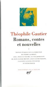 Thophile Gautier : Romans, contes et nouvelles, I