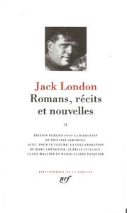 Jack London - Romans, rcits et nouvelles II