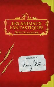 Les Animaux fantastiques. Vie et habitat des Animaux fantastiques