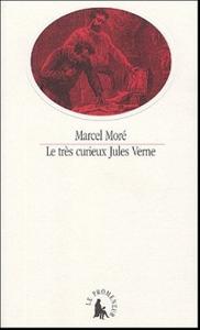 Le Trs curieux Jules Verne - Le problme du pre dans les voyages extraordinaires