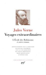 Voyages extraordinaires  - L'cole des Robinsons et autres romans