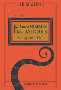 Les Animaux fantastiques. Vie et habitat