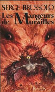 Les Mangeurs de murailles