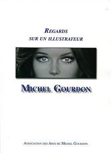 Regards sur un illustrateur : Michel Gourdon