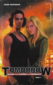 Tomorrow. Quand la guerre a commenc - tome 3