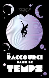Un Raccourci dans le temps