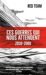 Ces guerres qui nous attendent. 2030-2060