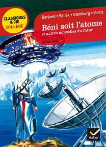 Bni soit l'atome et autres nouvelles du futur