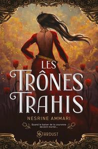 Les Trnes trahis