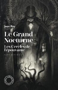 Le Grand Nocturne / Les Cercles de l'pouvante