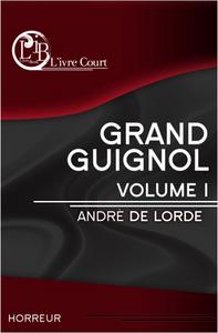 Grand Guignol volume 1