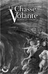 La Chasse Volante - Anthologie, vol.3