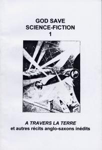 God save science-fiction 1 -  travers la Terre et autres rcits anglo-saxons indits