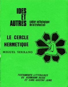 Le Cercle hermétique - Testaments littéraires de Hermann Hesse et Carl-Gustav Jung - 1 : Hesse