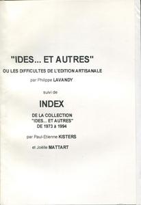 Ides... et Autres ou les difficults de l'dition artisanale suivi de Index de la collection Ides... et Autres de 1973  1994