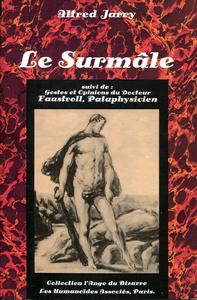 Le Surmle suivi de : Gestes et opinions du Docteur Faustroll, Pataphysicien