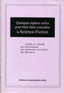 Quelques repres utiles pour bien faire connatre la Science-Fiction
