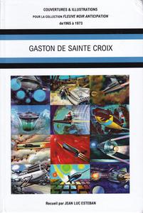 Gaston de Sainte-Croix : couvertures & illustrations pour la collection Fleuve Noir Anticipation de 1965  1973