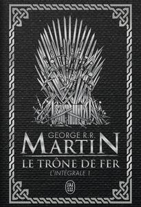 Le Trne de Fer, l'intgrale - 1