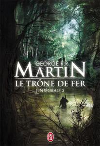 Le Trne de Fer, l'intgrale - 3