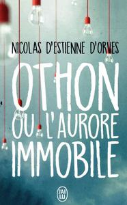 Othon ou l'aurore immobile