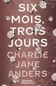 Six mois, trois jours