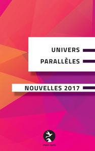 Univers Parallles Nouvelles 2017