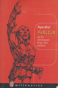 Parleur ou les chroniques d'un rve enclav