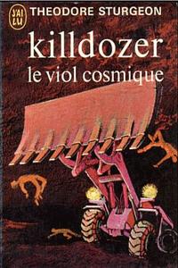 Killdozer / Le viol cosmique