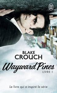 Wayward Pines - Livre 1