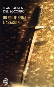 Du Roi je serai lassassin
