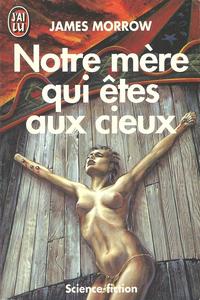 Notre mre qui tes aux cieux