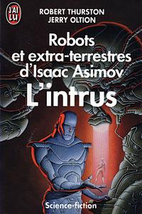 Robots et extra-terrestres d'Isaac Asimov : L'intrus
