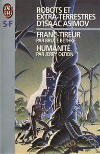 Robots et extra-terrestres d'Isaac Asimov : Franc-tireur / Humanit