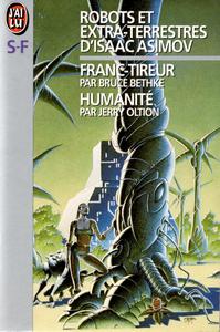 Robots et extra-terrestres d'Isaac Asimov : Franc-tireur / Humanit