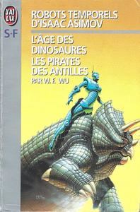 Robots temporels d'Isaac Asimov - 1 : L'ge des dinosaures / Les Pirates des Antilles