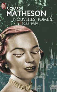 Nouvelles, tome 2 / 1953-1959