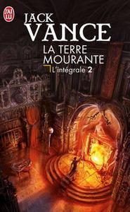 La Terre Mourante, l'intgrale - II