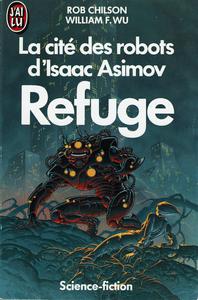 La Cit des Robots d'Isaac Asimov - 3 : Refuge